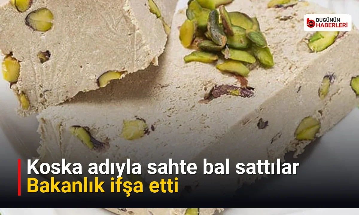 Koska adıyla sahte bal sattılar: Bakanlık ifşa etti