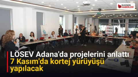 LÖSEV Adana’da projelerini anlattı: 7 Kasım’da kortej yürüyüşü yapılacak
