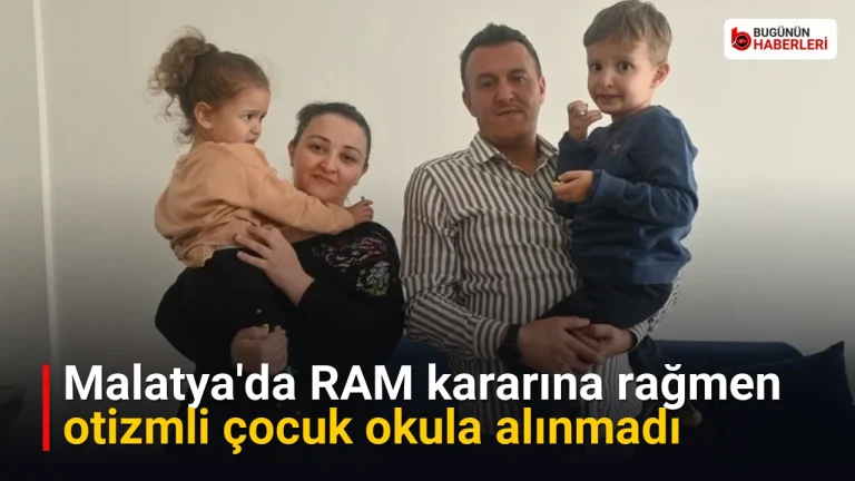 Malatya’da RAM kararına rağmen otizmli çocuk okula alınmadı