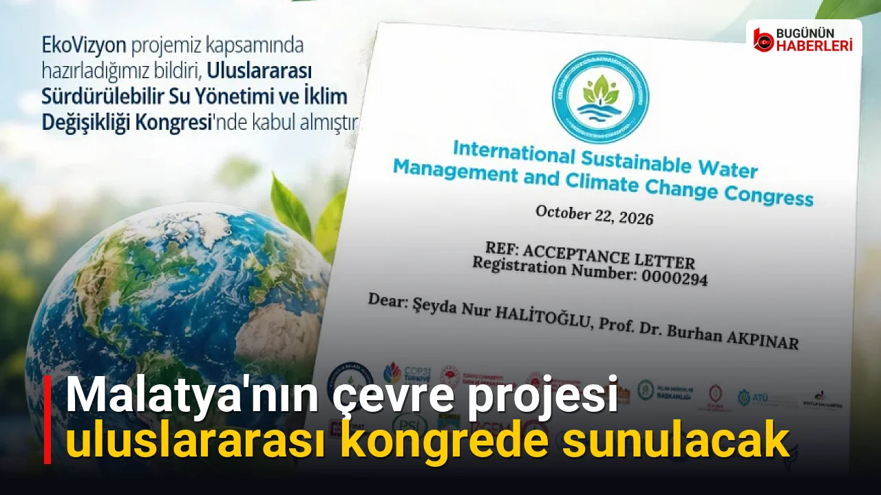 Malatya’nın çevre projesi uluslararası kongrede sunulacak