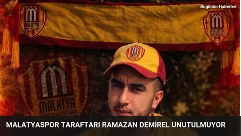 Malatyaspor taraftarı Ramazan Demirel unutulmuyor