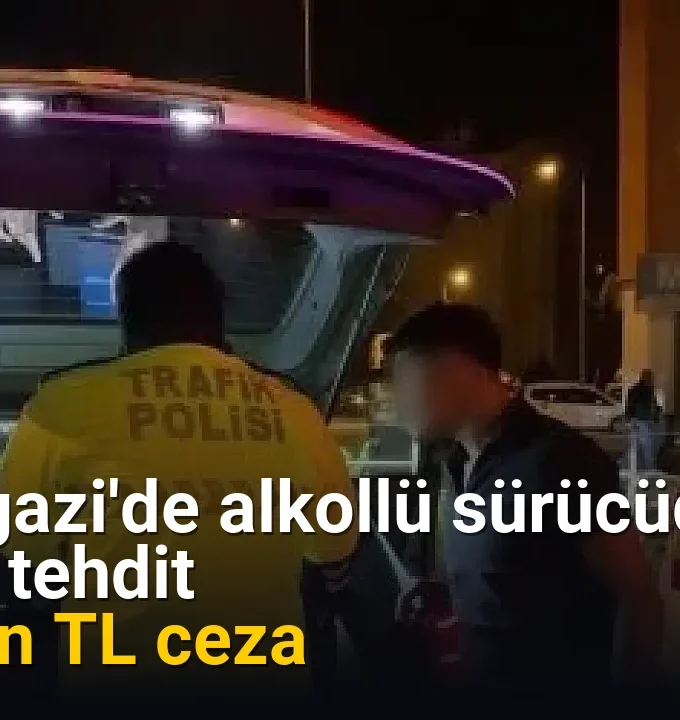 Melikgazi'de alkollü sürücüden polise tehdit: 680 bin TL ceza