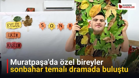 Muratpaşa’da özel bireyler sonbahar temalı dramada buluştu