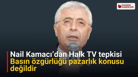 Nail Kamacı’dan Halk TV tepkisi: Basın özgürlüğü pazarlık konusu değildir