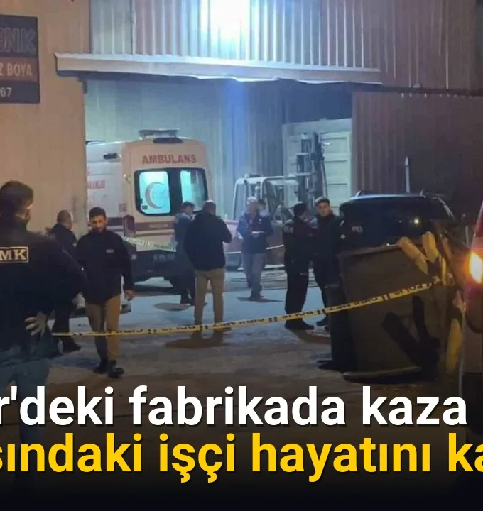 Nilüfer'deki fabrikada kaza: 24 yaşındaki işçi hayatını kaybetti