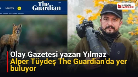Olay Gazetesi yazarı Yılmaz: Alper Tüydeş The Guardian’da yer buluyor
