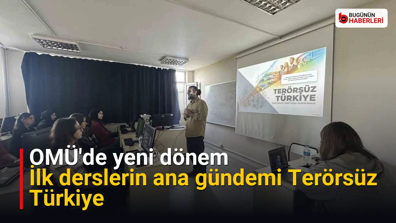 OMÜ’de yeni dönem: İlk derslerin ana gündemi Terörsüz Türkiye