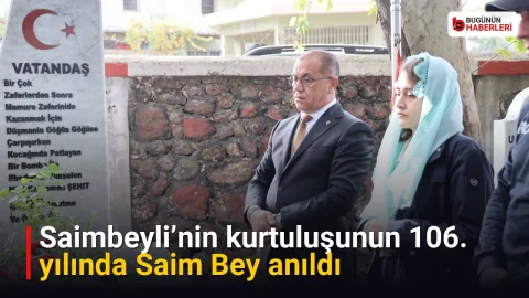 Saimbeyli’nin kurtuluşunun 106. yılında Saim Bey anıldı