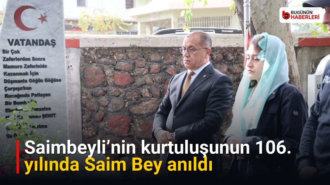 Saimbeyli’nin kurtuluşunun 106. yılında Saim Bey anıldı