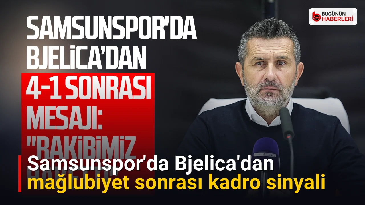 Samsunspor’da Bjelica’dan mağlubiyet sonrası kadro sinyali