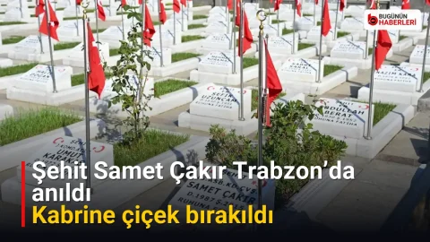 Şehit Samet Çakır Trabzon’da anıldı: Kabrine çiçek bırakıldı