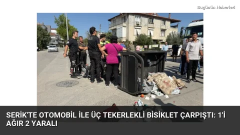 Serik’te otomobil ile üç tekerlekli bisiklet çarpıştı: 1’i ağır 2 yaralı