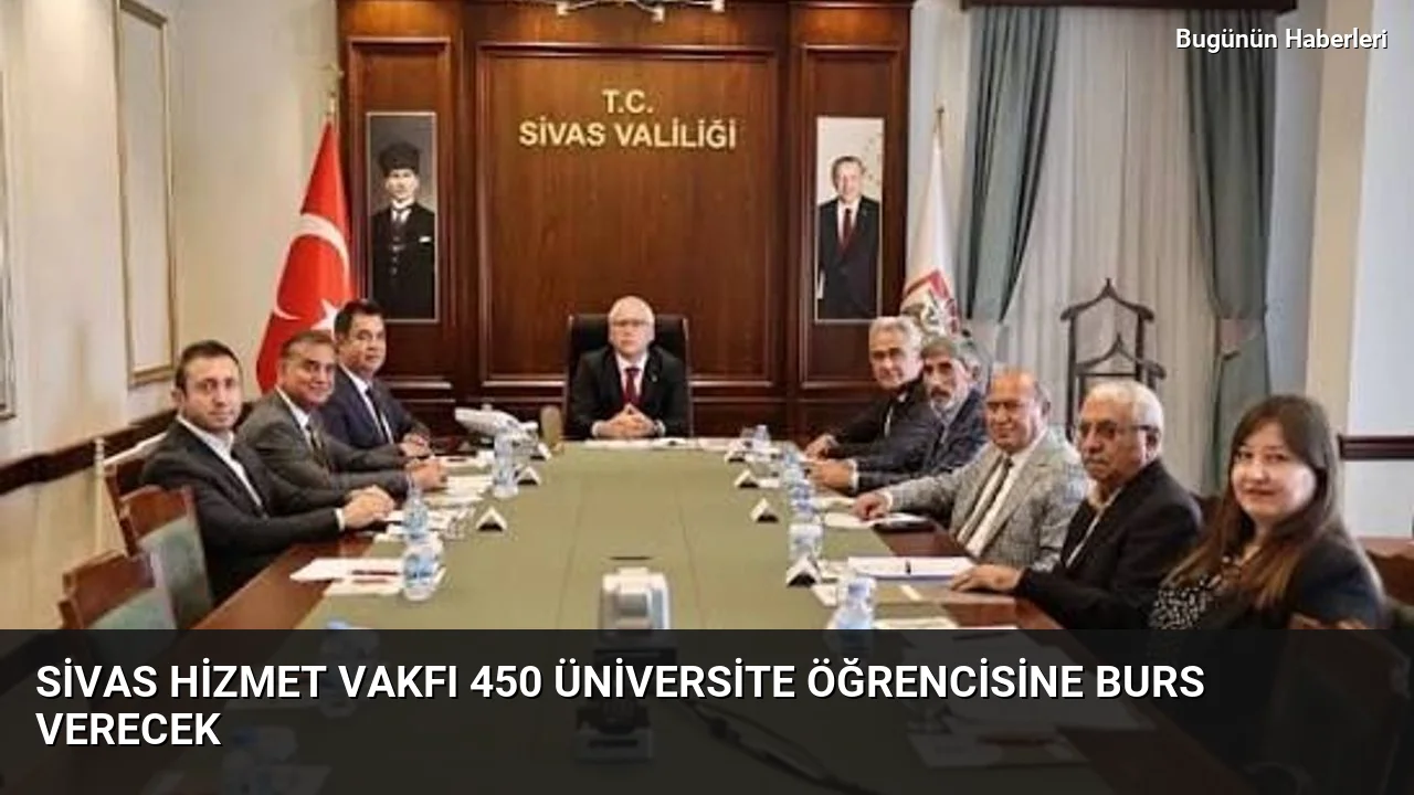 Sivas Hizmet Vakfı 450 üniversite öğrencisine burs verecek