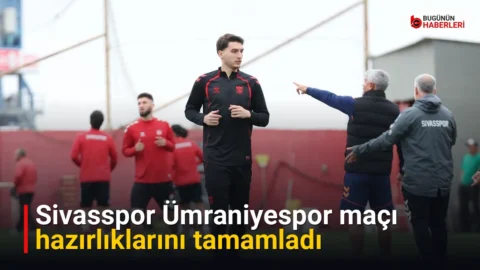 Sivasspor Ümraniyespor maçı hazırlıklarını tamamladı