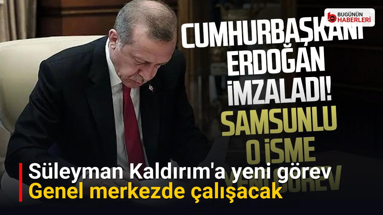 Süleyman Kaldırım’a yeni görev: Genel merkezde çalışacak