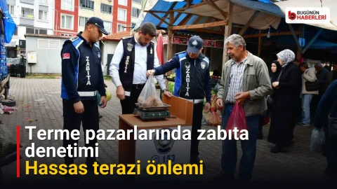 Terme pazarlarında zabıta denetimi: Hassas terazi önlemi