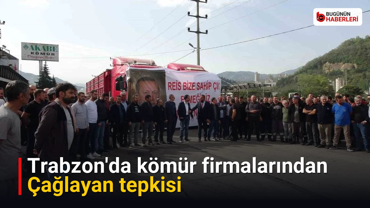 Trabzon’da kömür firmalarından Çağlayan tepkisi