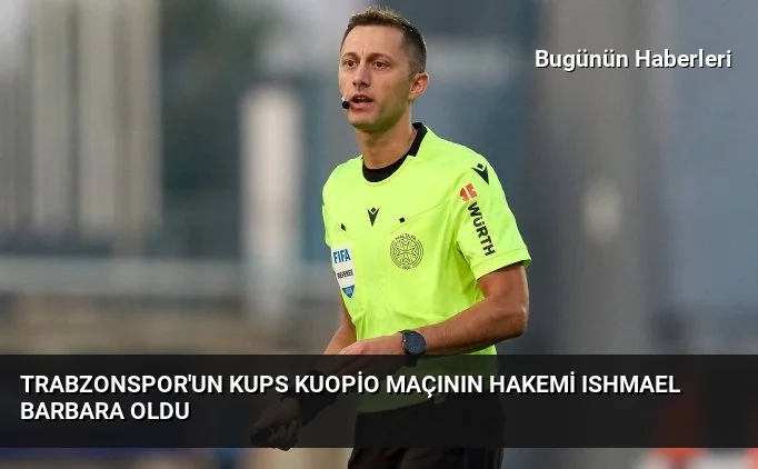 Trabzonspor’un KuPS Kuopio maçının hakemi Ishmael Barbara oldu