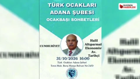 Türk Ocakları Adana Şubesi’nde Cumhuriyet sohbeti: Halil Altıparmak konuşmacı olacak