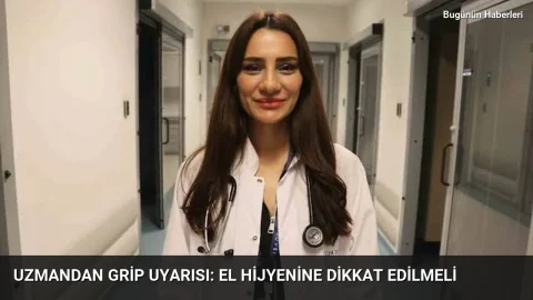Uzmandan grip uyarısı: El hijyenine dikkat edilmeli