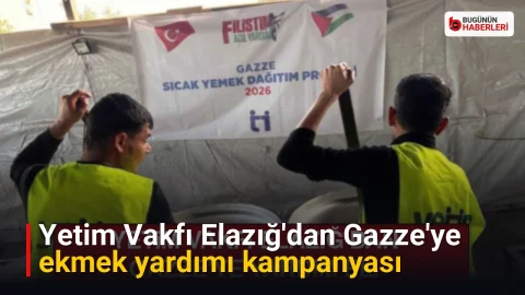 Yetim Vakfı Elazığ’dan Gazze’ye ekmek yardımı kampanyası