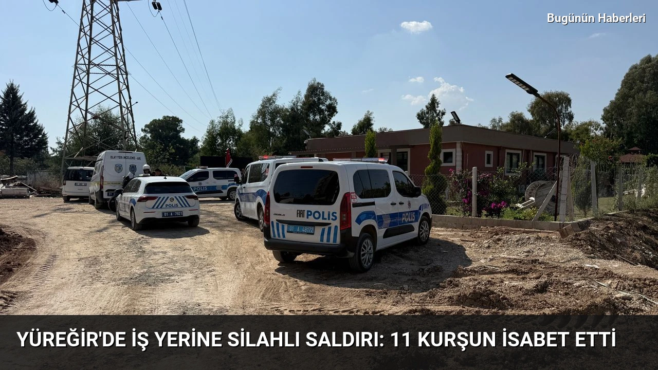 Yüreğir’de iş yerine silahlı saldırı: 11 kurşun isabet etti